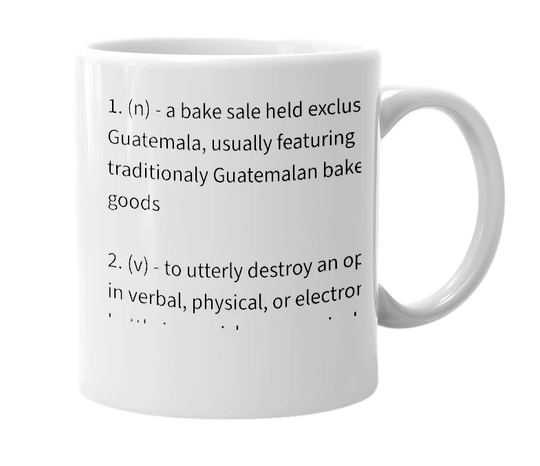 White mug with the definition of 'Guatemalan bake sale'