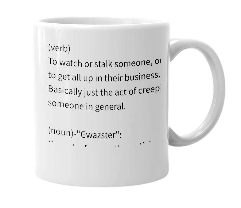 White mug with the definition of 'Gwaz'