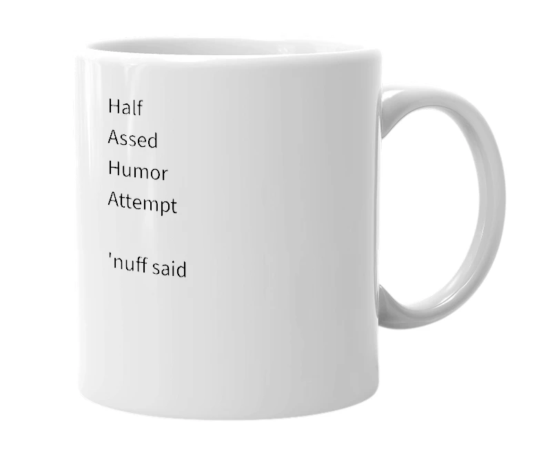 White mug with the definition of 'H.A.H.A'