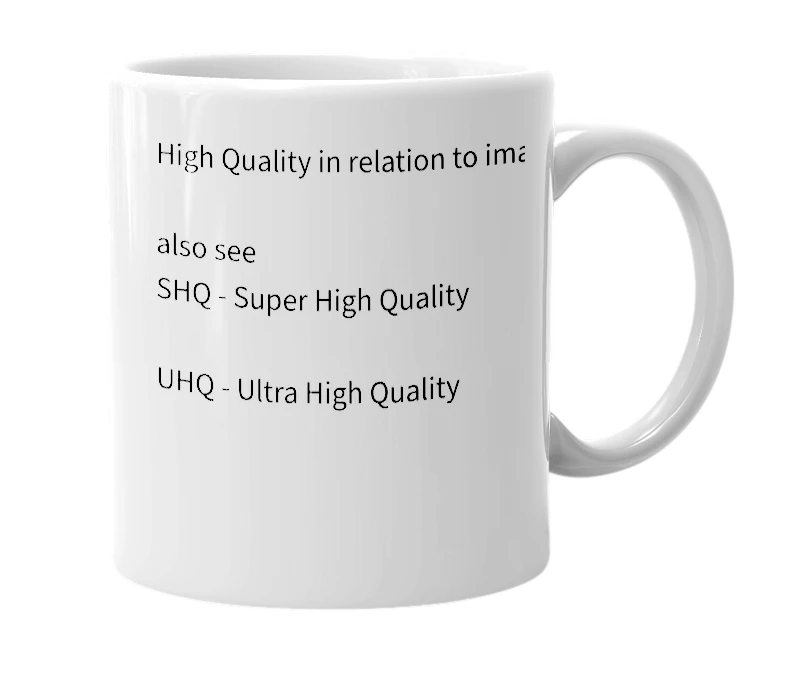 White mug with the definition of 'HQ'