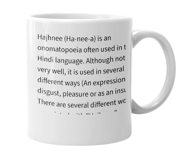 White mug with the definition of 'Hajhnee'