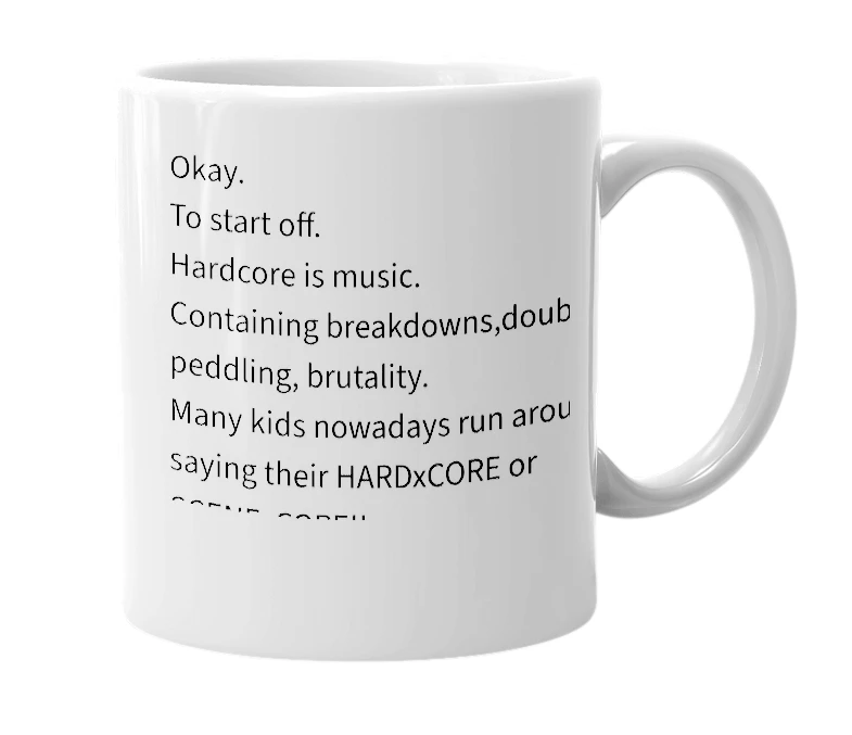 White mug with the definition of 'Hardcore'