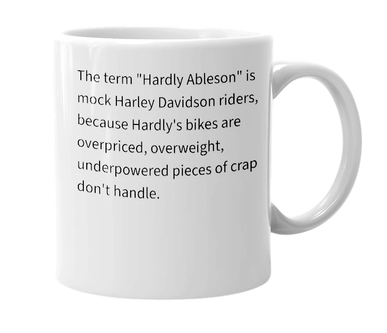 White mug with the definition of 'Hardly Ableson'