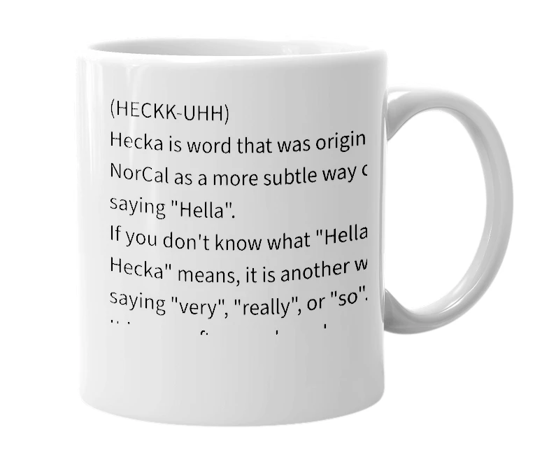 White mug with the definition of 'Hecka'