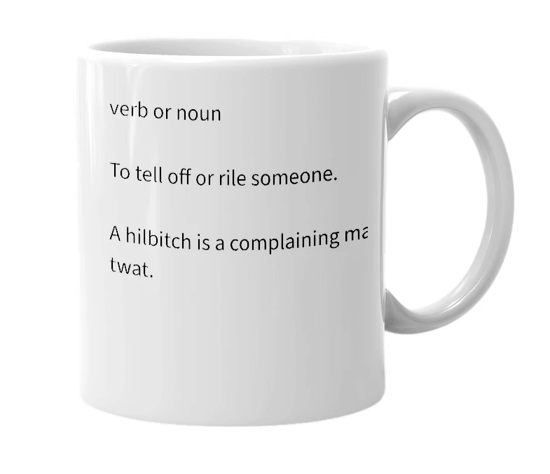 White mug with the definition of 'Hilbitch'