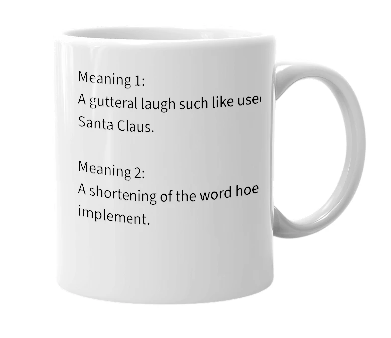 White mug with the definition of 'Ho'