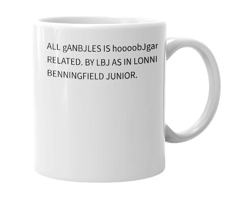 White mug with the definition of 'HoooobJgANJLE reLaTed'
