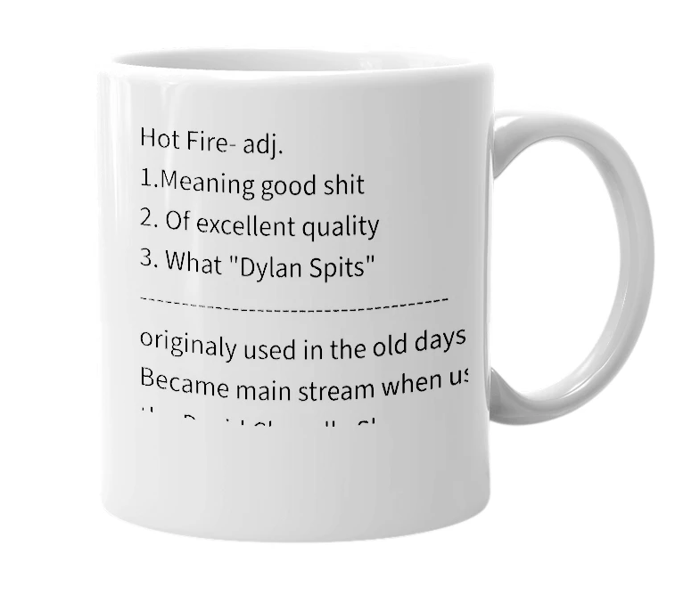 White mug with the definition of 'Hot fire'