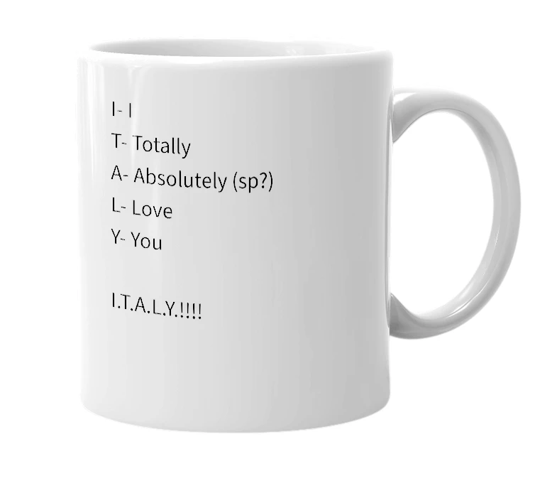 White mug with the definition of 'I.T.A.L.Y.'