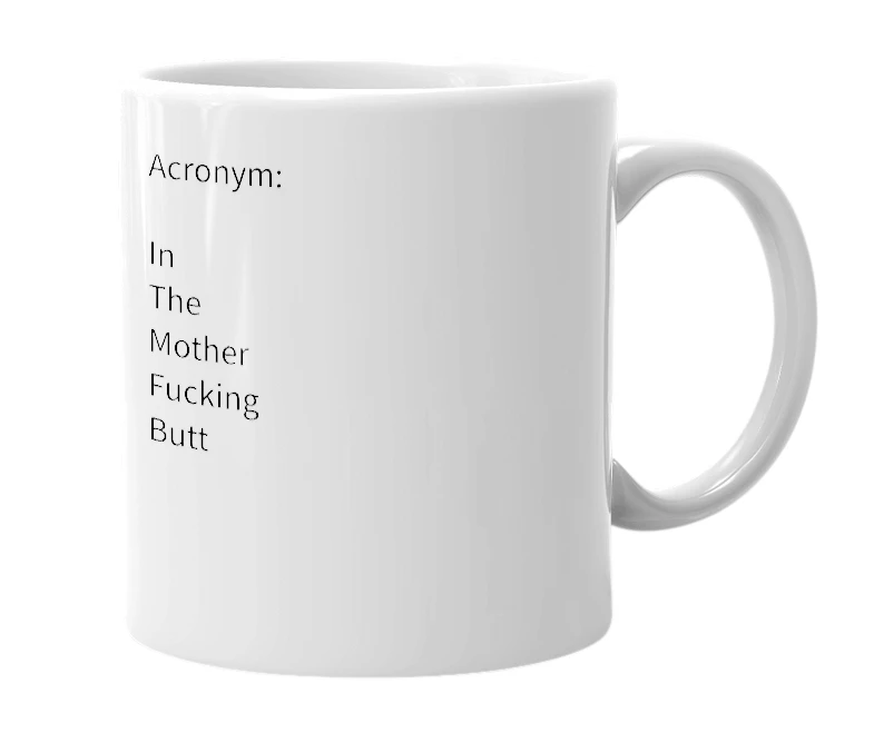 White mug with the definition of 'ITMFB'