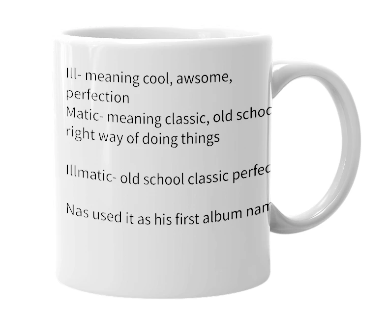 White mug with the definition of 'Illmatic'