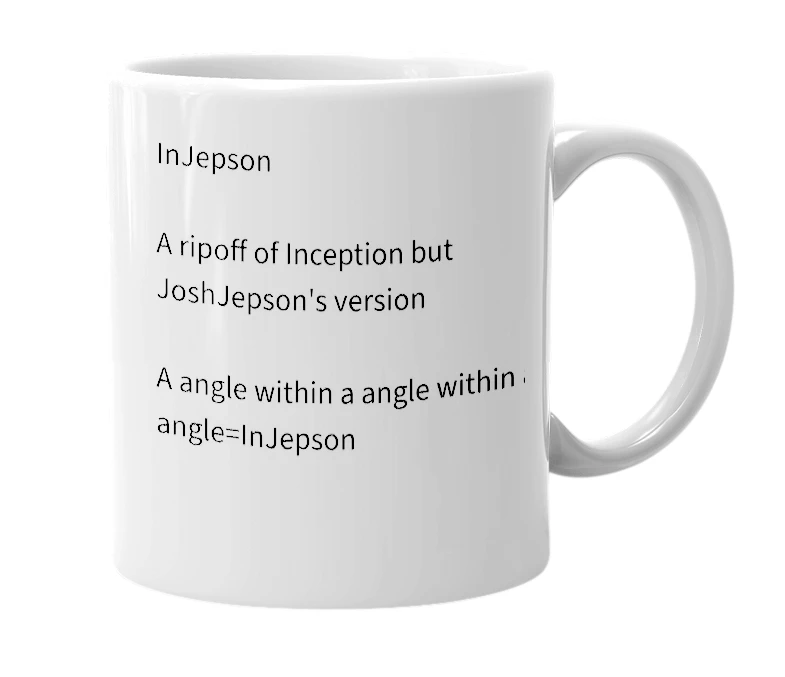 White mug with the definition of 'InJepson'