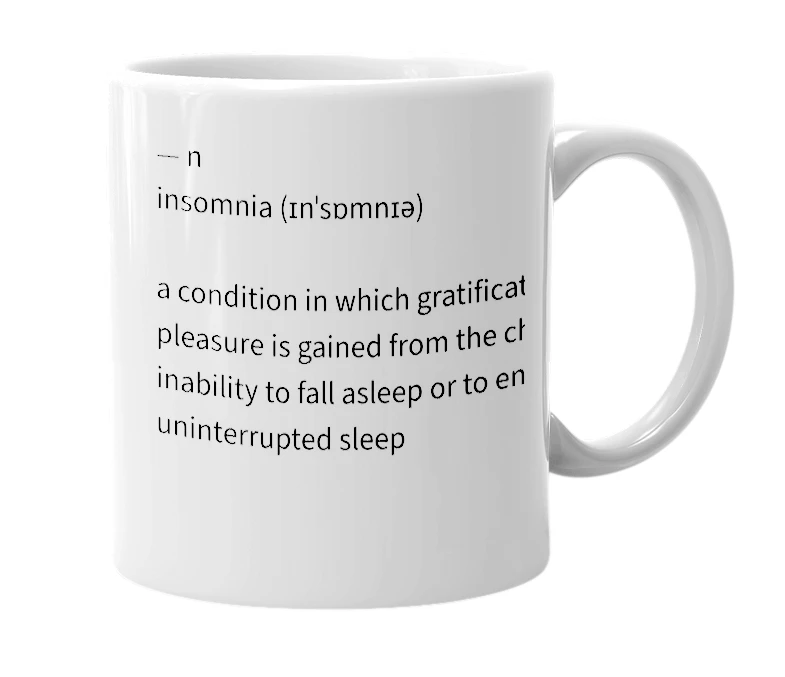 White mug with the definition of 'Insomnomasochism'