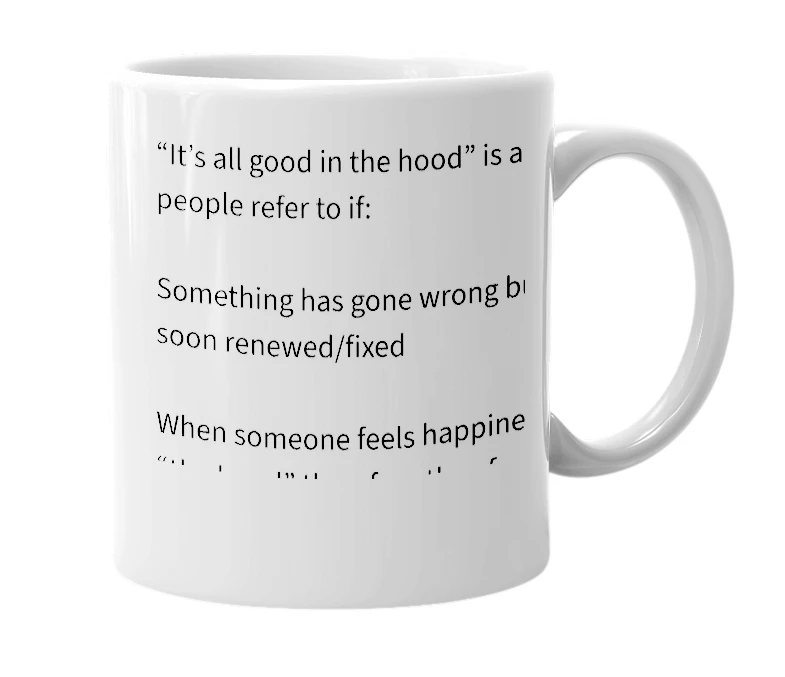 White mug with the definition of 'It’s all good in the hood'