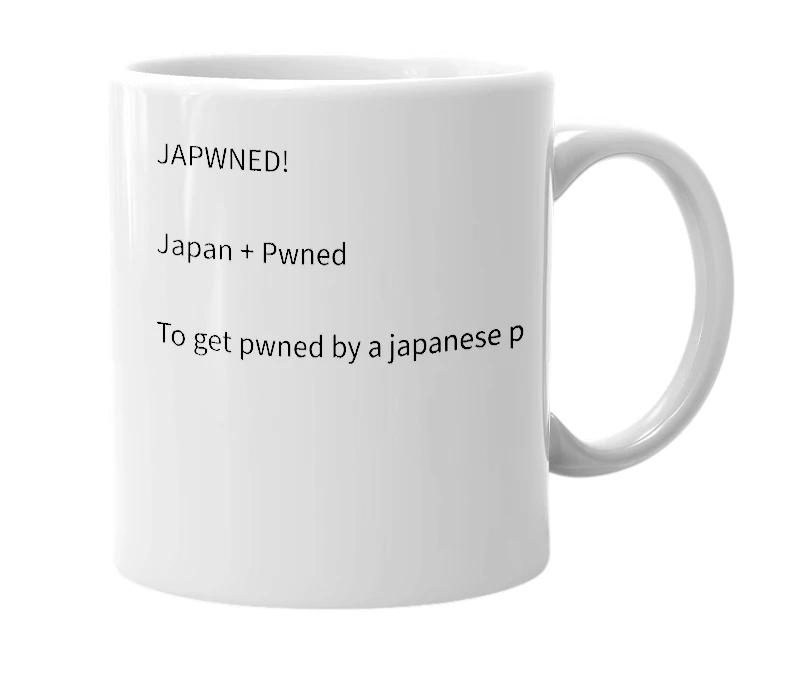 White mug with the definition of 'JAPWNED'