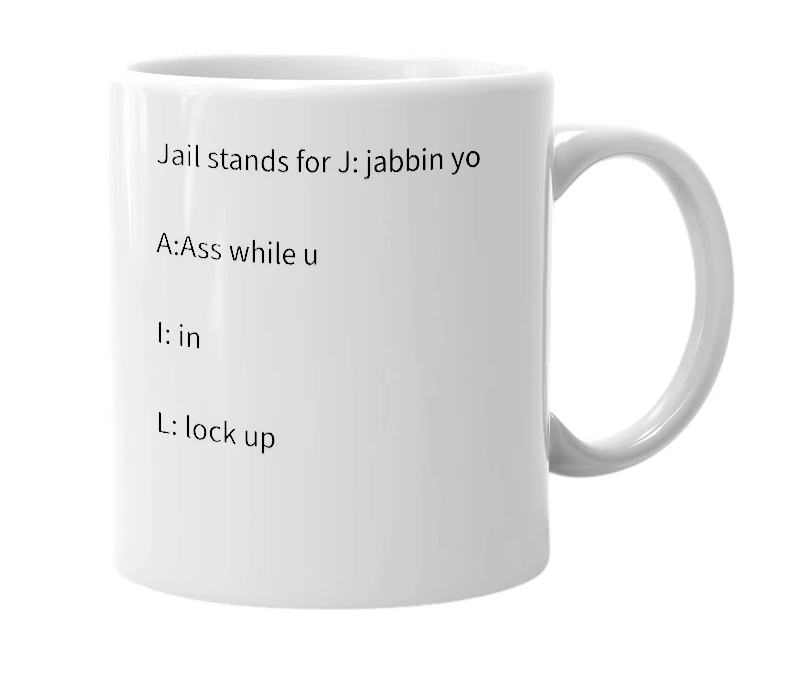 White mug with the definition of 'Jail'