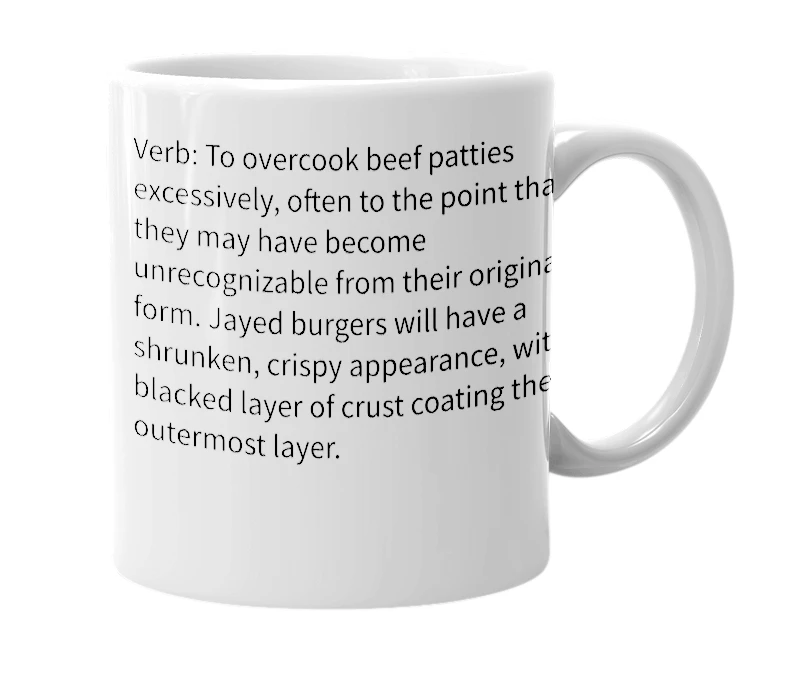 White mug with the definition of 'Jayin' the burgers'