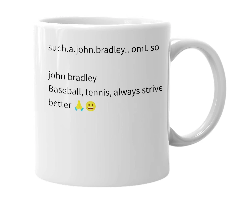 White mug with the definition of 'John Bradley'