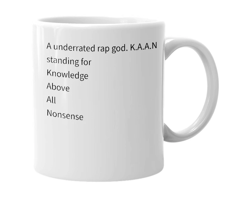 White mug with the definition of 'K.A.A.N'