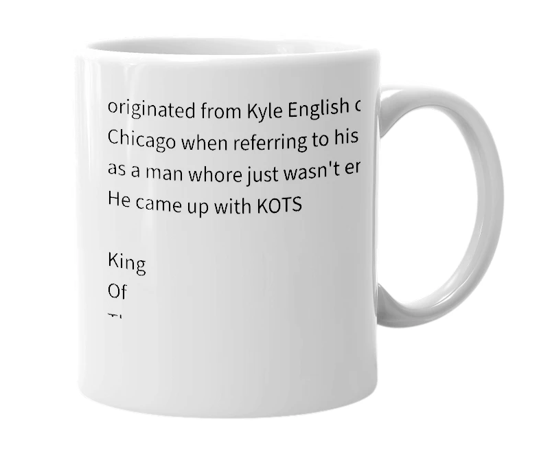 White mug with the definition of 'KOTS'