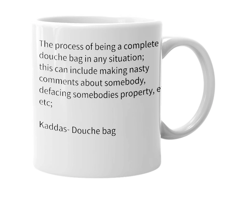 White mug with the definition of 'Kaddassing'