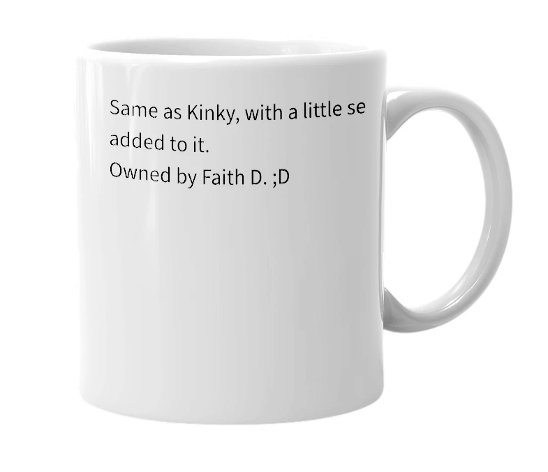 White mug with the definition of 'Kinkalicious'