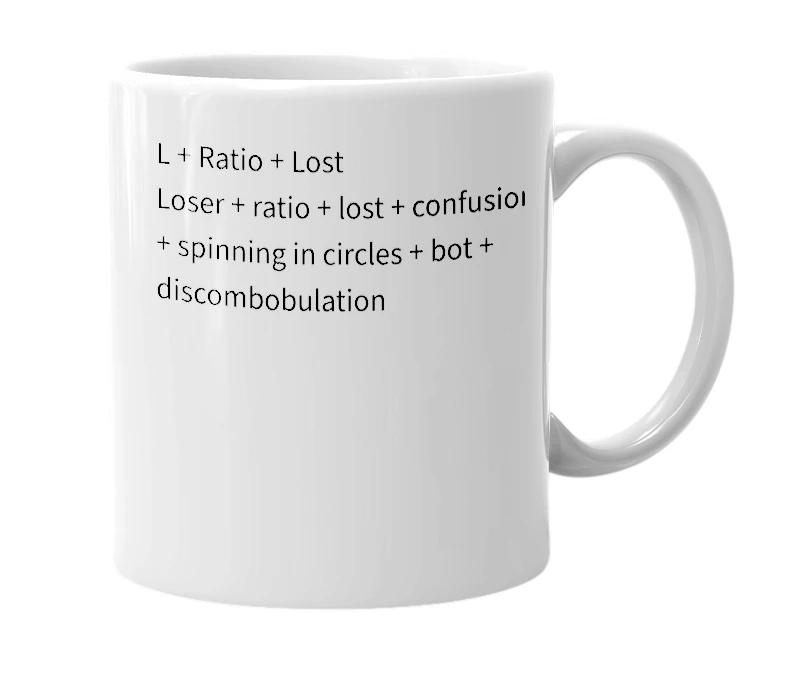 White mug with the definition of 'L + Ratio + Lost'