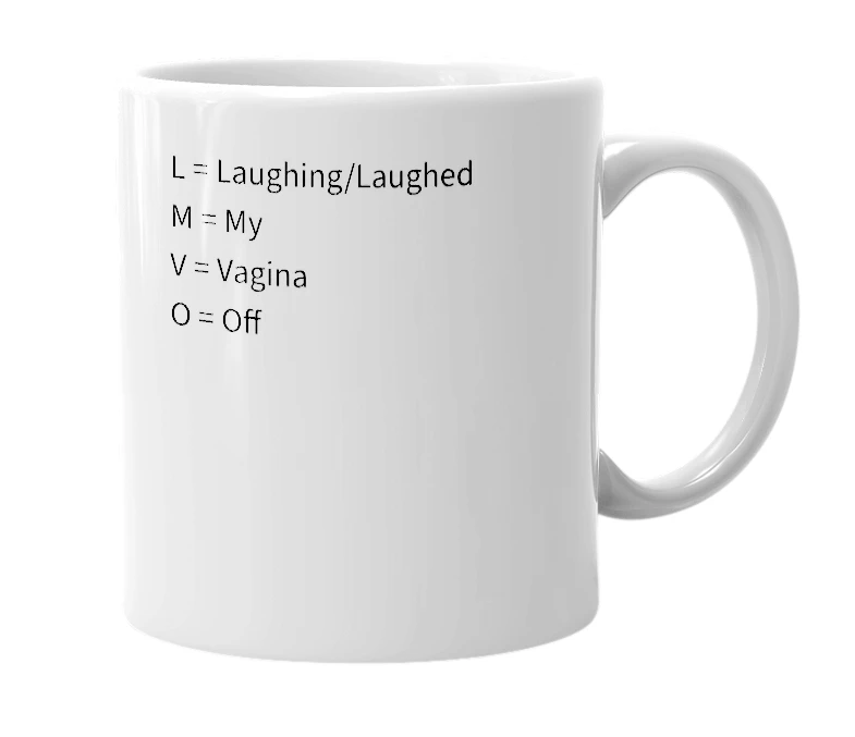 White mug with the definition of 'LMVO'