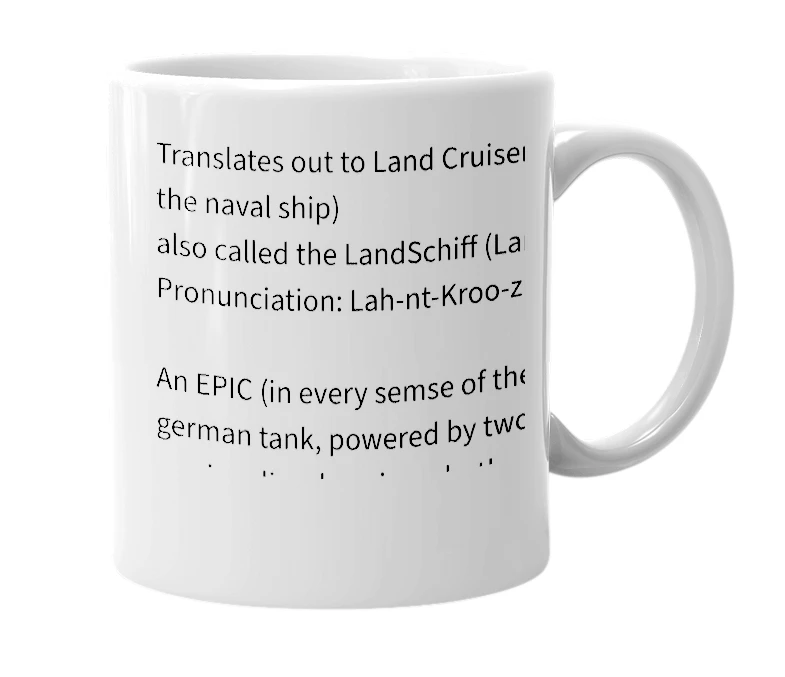 White mug with the definition of 'LandKreuzer'