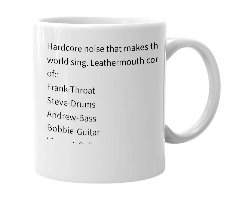 White mug with the definition of 'Leathermouth'