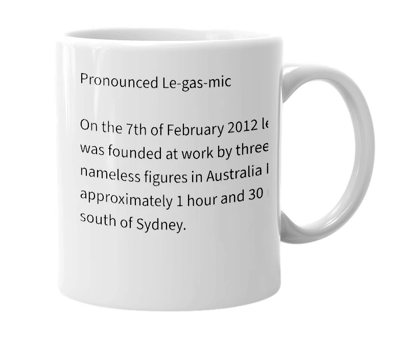 White mug with the definition of 'Legasmic'