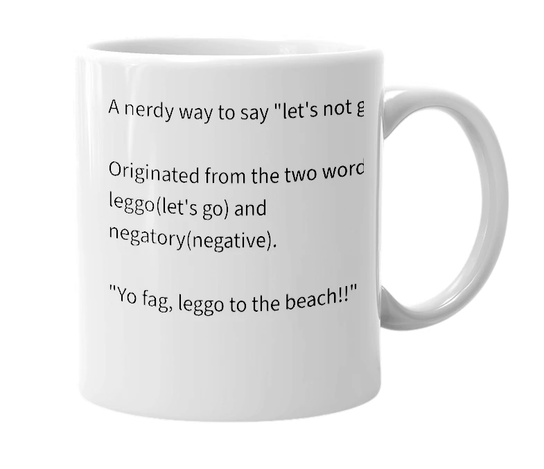 White mug with the definition of 'Leggatory'