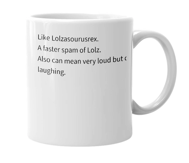 White mug with the definition of 'Lolzasouarusraptor'