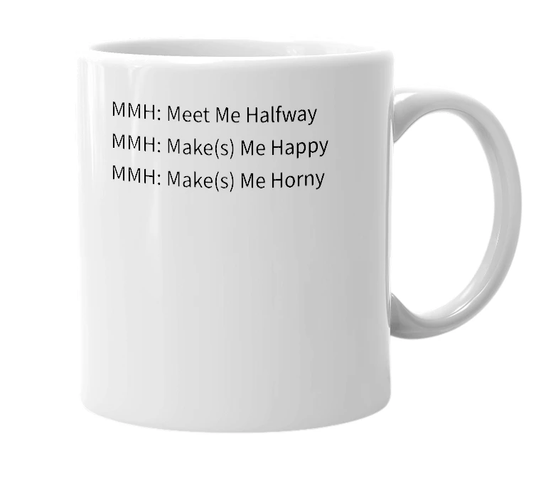 White mug with the definition of 'MMH'