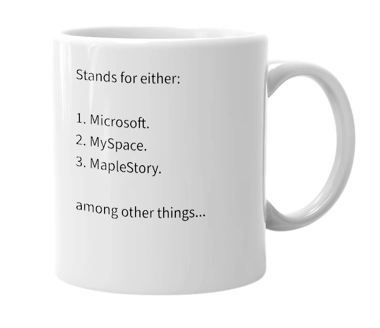 White mug with the definition of 'MS'