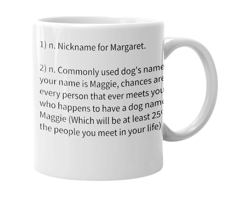 White mug with the definition of 'Maggie'