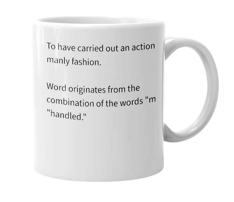 White mug with the definition of 'Mandled'