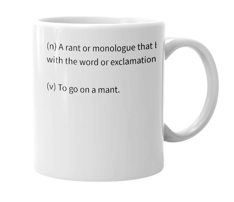 White mug with the definition of 'Mant'