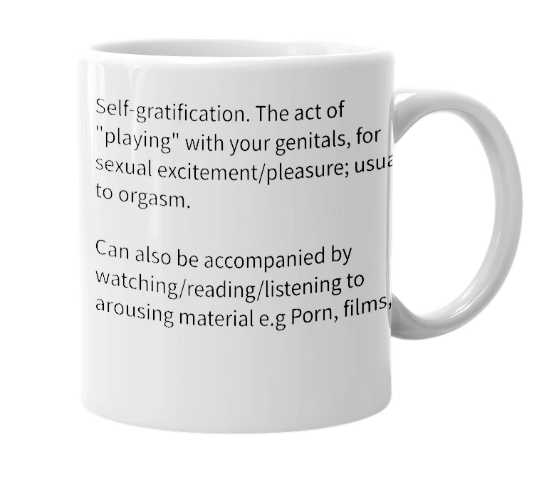 White mug with the definition of 'Masturbating'