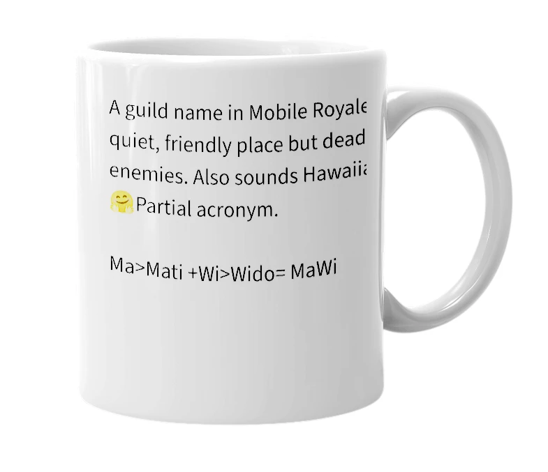 White mug with the definition of 'Mawi'