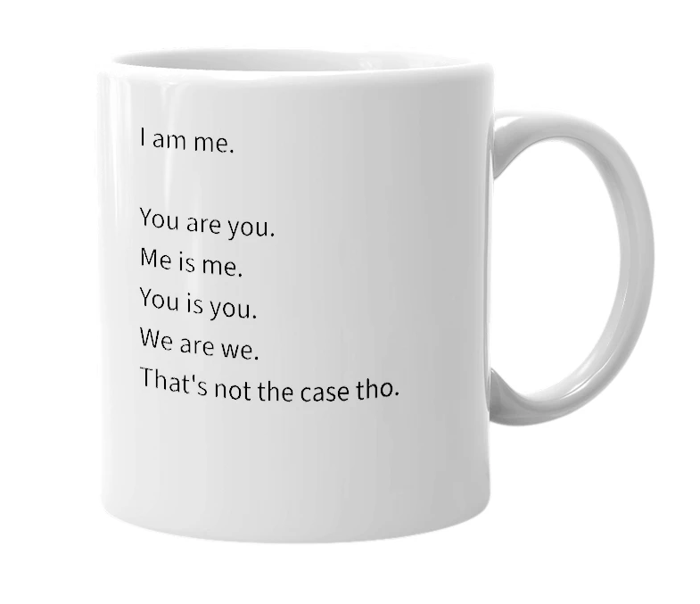 White mug with the definition of 'Me'