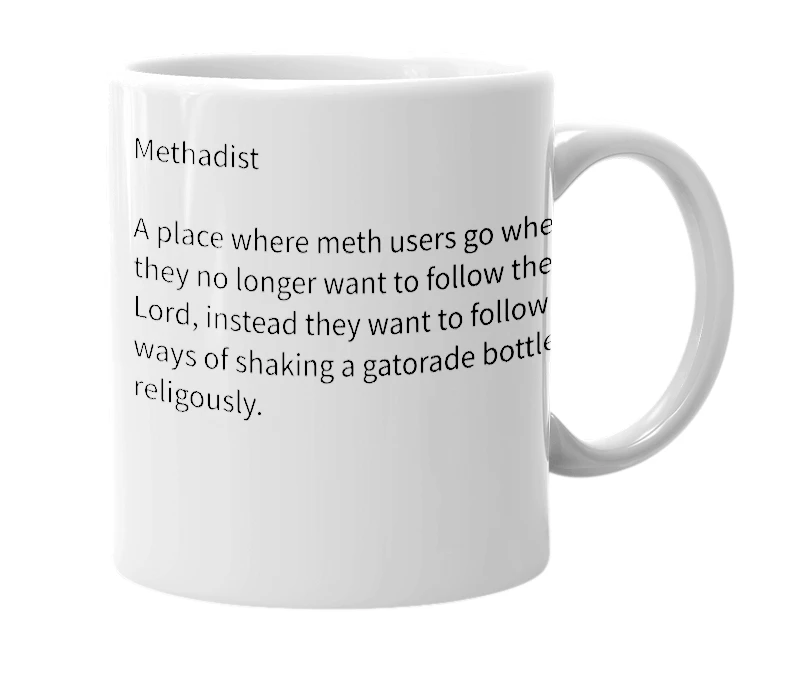 White mug with the definition of 'Methadist'