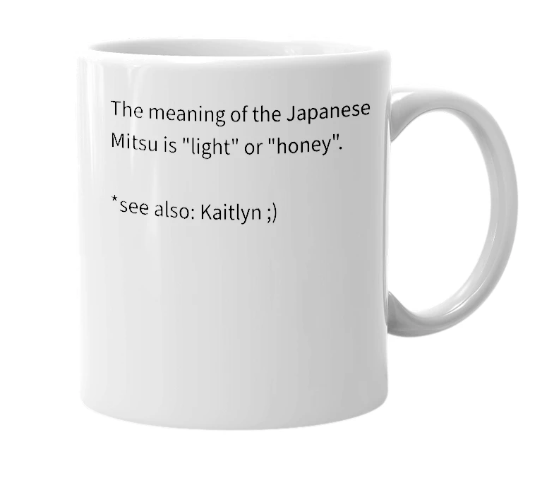 White mug with the definition of 'Mitsu'