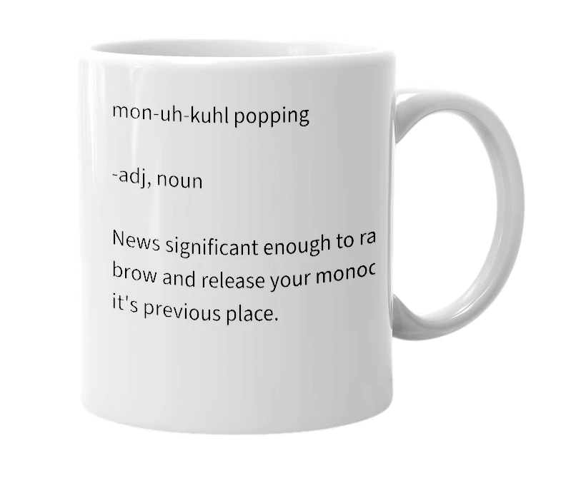 White mug with the definition of 'Monocle Popper'