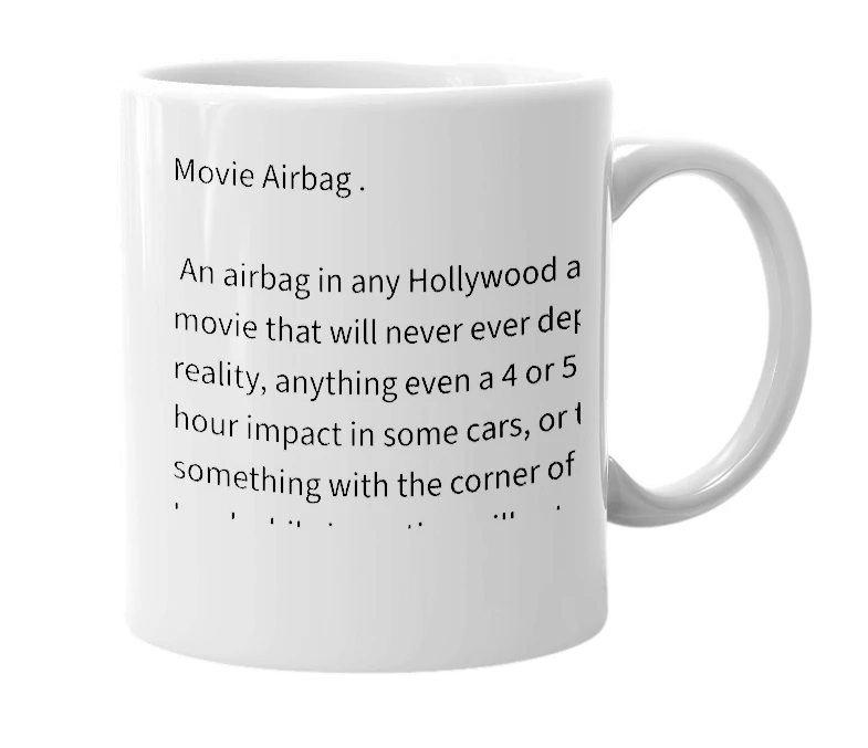 White mug with the definition of 'Movie Airbag'