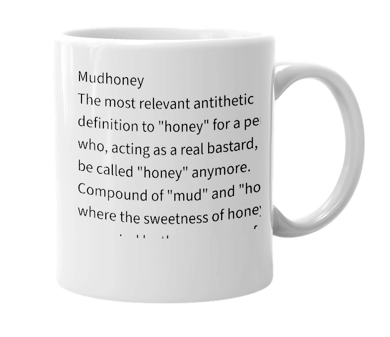 White mug with the definition of 'Mudhoney'