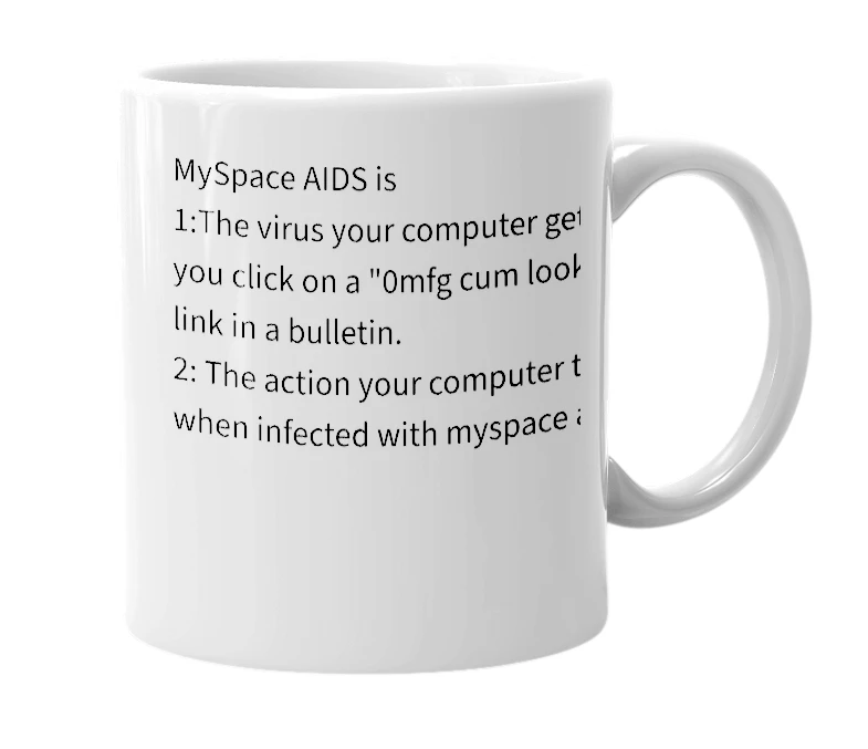 White mug with the definition of 'MySpace AIDS'