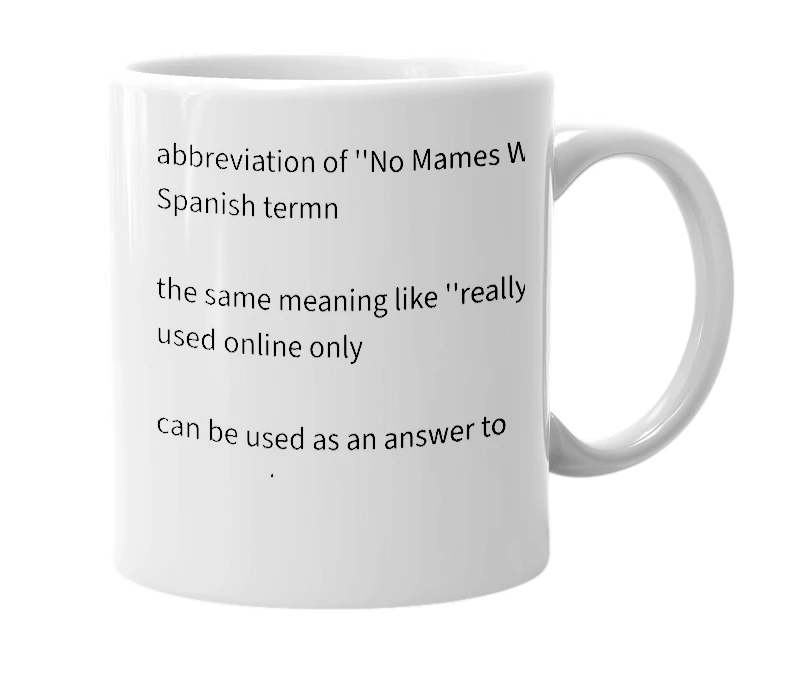 White mug with the definition of 'NMW'