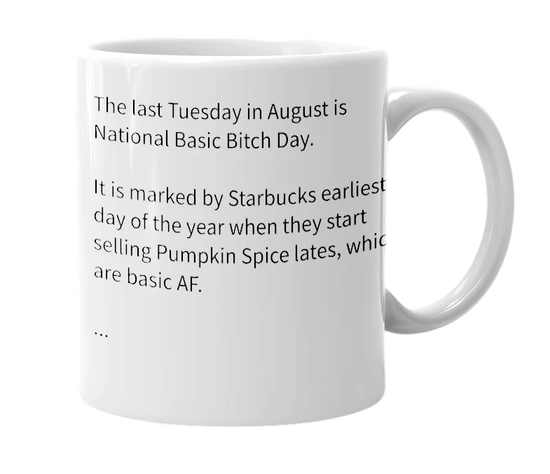 White mug with the definition of 'National Basic Bitch Day'