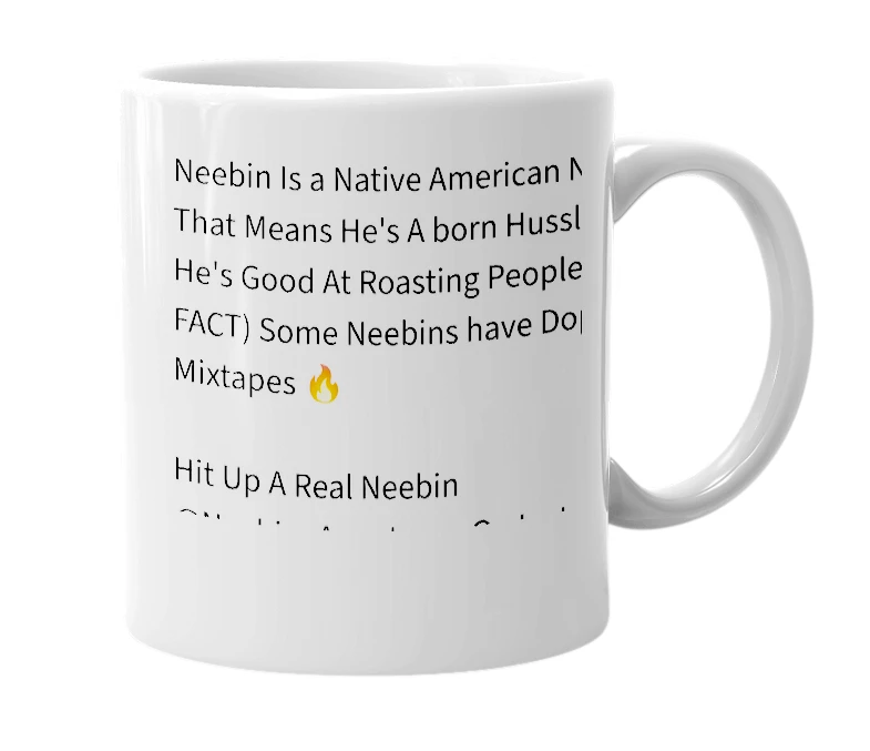 White mug with the definition of 'Neebin'